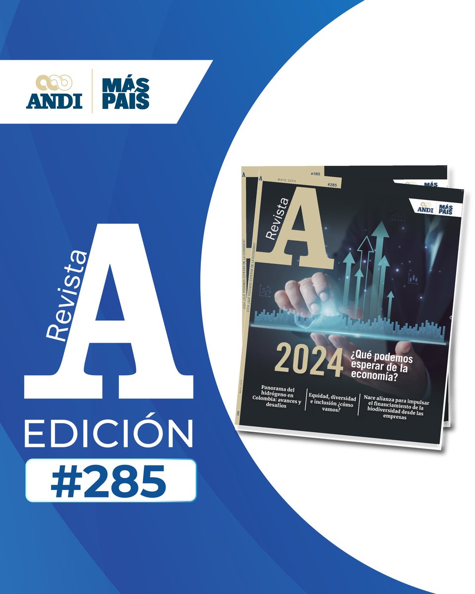 📢 Ya puedes encontrar la Edición 285 de la @Revista_A: '2024: ¿Qué podemos esperar de la economía?', que incluye un análisis de cómo inició el año, los avances de las iniciativas de la Asociación y mucho más. 📖Lee la revista aquí👉bit.ly/RevistaA285 #MásPaísANDI