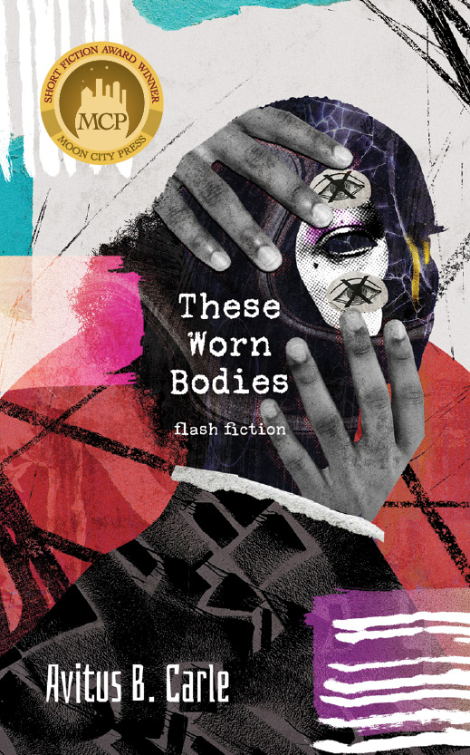 MCzyzniejewski's tweet image. Cover reveal! Presenting the face of These Worn Bodies, the forthcoming flash fiction collection from @avitusbcarle, winner of the 2023 @MoonCityPress  Moon City Short Fiction Award! 

Release date November 1; pre-order link up soon.

Cover art and design by Shen Chen Hsieh.