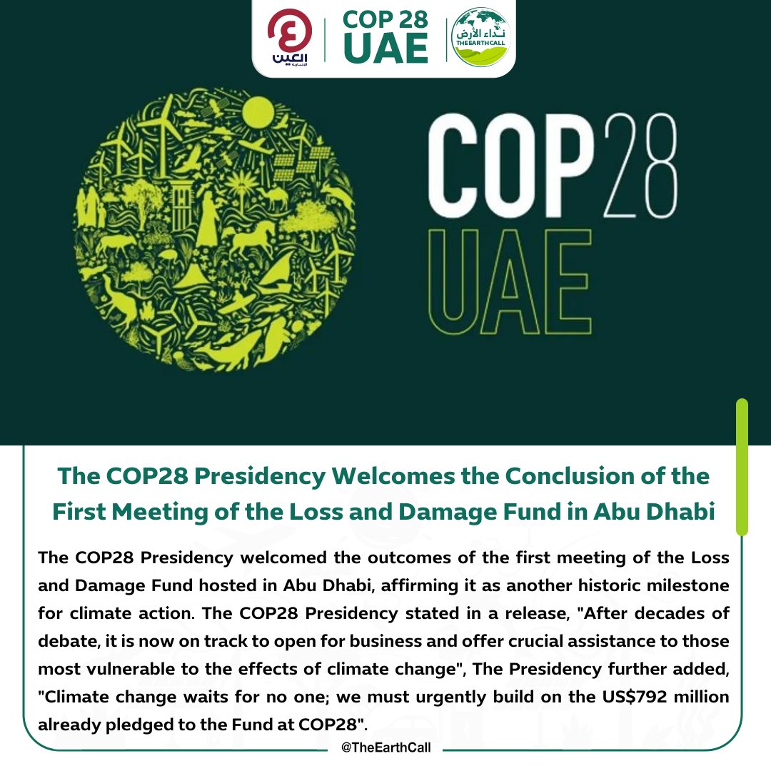 The #COP28 Presidency Welcomes the Conclusion of the First Meeting of the #LossAndDamage Fund in #AbuDhabi, affirming it as another historic milestone for #ClimateAction

#TheEarthCall
@COP28_UAE
#UniteActDeliver 
#TheUAEConsensus