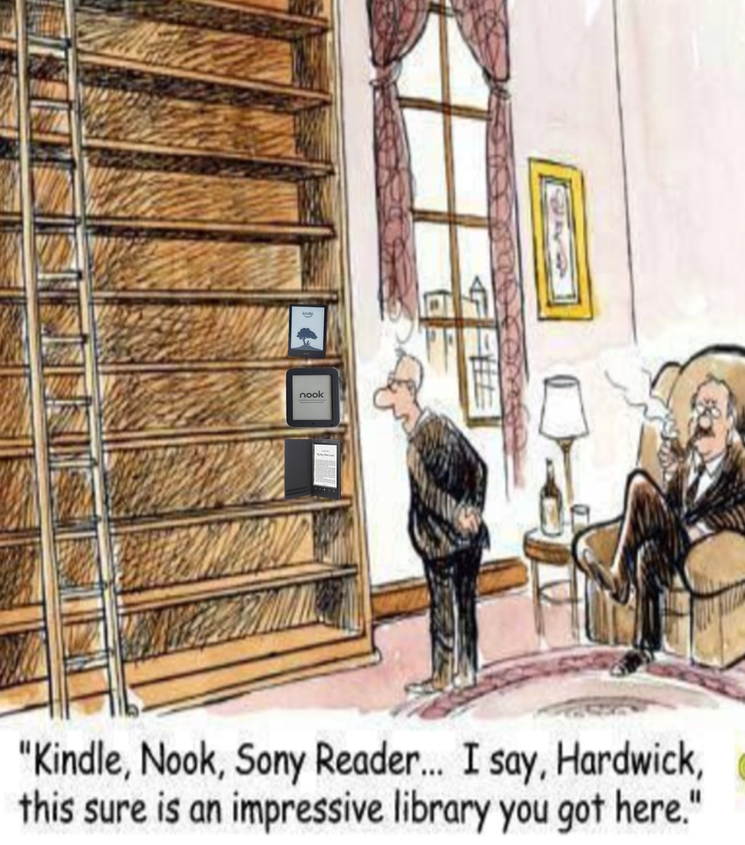 #FridayFunny 'Kindle, Nook, Sony Reader... I say, Hardwick, this sure is an impressive library you've got here.'