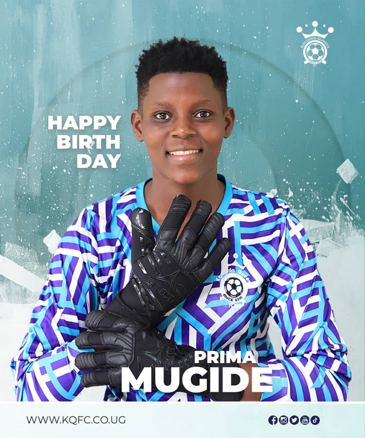 Birthday greetings to our screen protector Prima Mugide. More years of recording clean sheets and saves. #QueensOfSoccer: