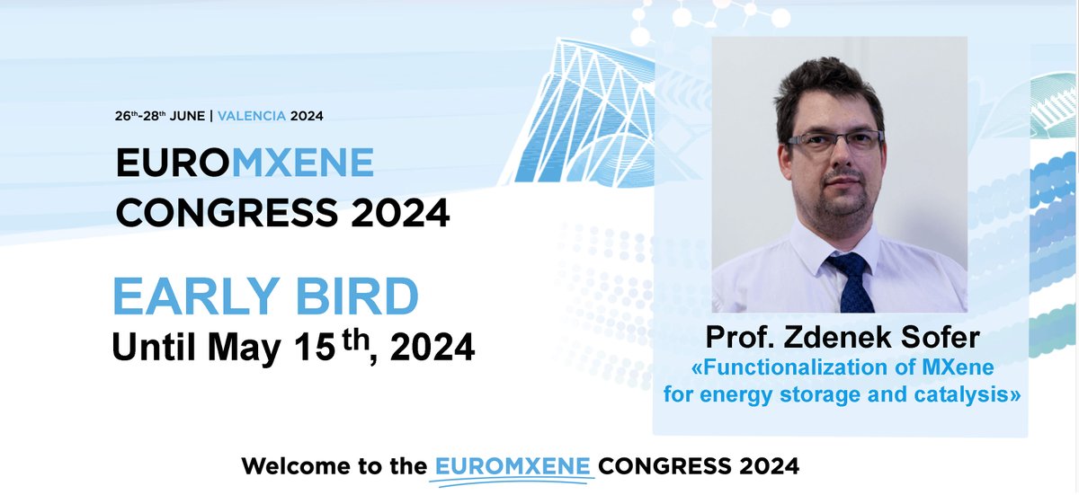 🔮 Witness the future of materials science at #EUROMXENE Congress 2024! Explore 'Functionalization of MXene for energy storage and catalysis' with Prof. Zdeněk Sofer. Early bird registration closes May 15th! #MXene #Valencia #earlybird #MXene