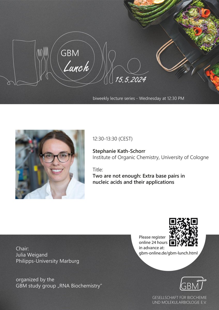 Save the date: #GBMLunch on May 15 at 12:30 p.m., organized by Julia Weigand, GBM Study Group 'RNA Biochemistry', speaker: Stephanie Kath-Schorr @kath_lab @UniCologne on 'Two are not enough: Extra base pairs in nucleic acids and their applications'