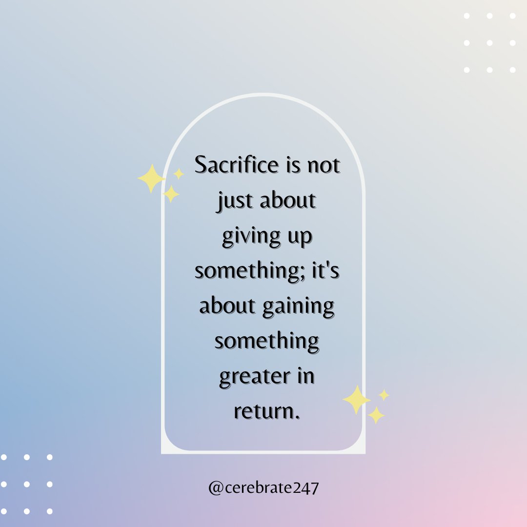 Sacrifice is not just about giving up something; it's about gaining something greater in return.

#Sacrifice #GreaterGood #SacrificialLove #LifeOfService #GivingBack #HeartfeltSacrifice #GenerosityOfSpirit #HumanityFirst #MeaningfulActions