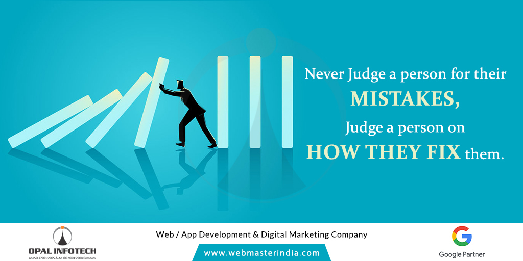 Spark of the Week - “Never Judge a person for their Mistakes, Judge a person on how they Fix them.”

#OpalInfotech #QuoteOfTheDay #Quotes #LifeQuotes #QuotesByOpalInfotech #InspirationalQuotes