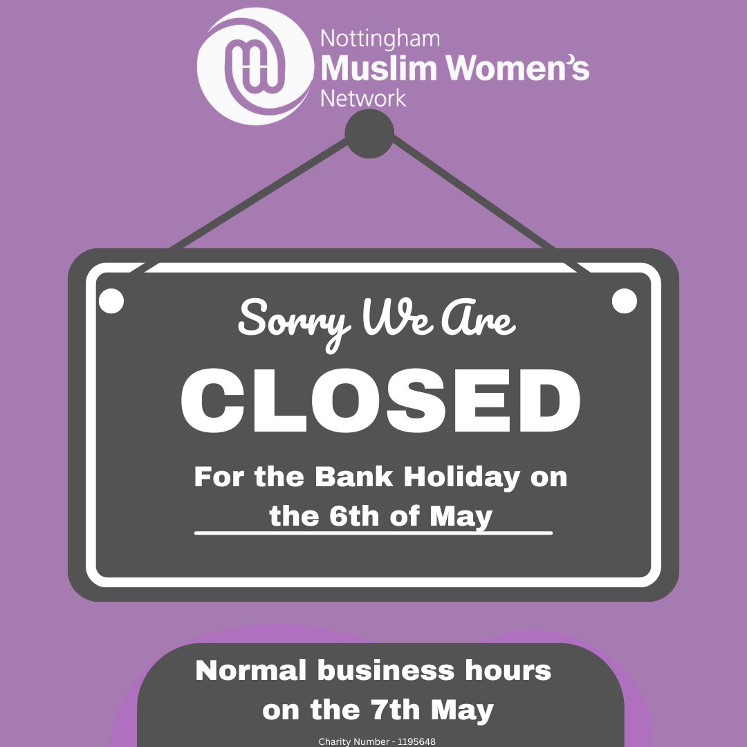 📣Bank Holiday Closure Announcement ✨
Please note that we will be closed on Monday, May 6th.  Normal operating hours will  resume on Thursday, May 7th.

Happy Spring🌸
#CommunityNotice #Nottingham #women #womencenter #nottinghamcitycouncil #muslimwomen #nottinghamwomen #uk