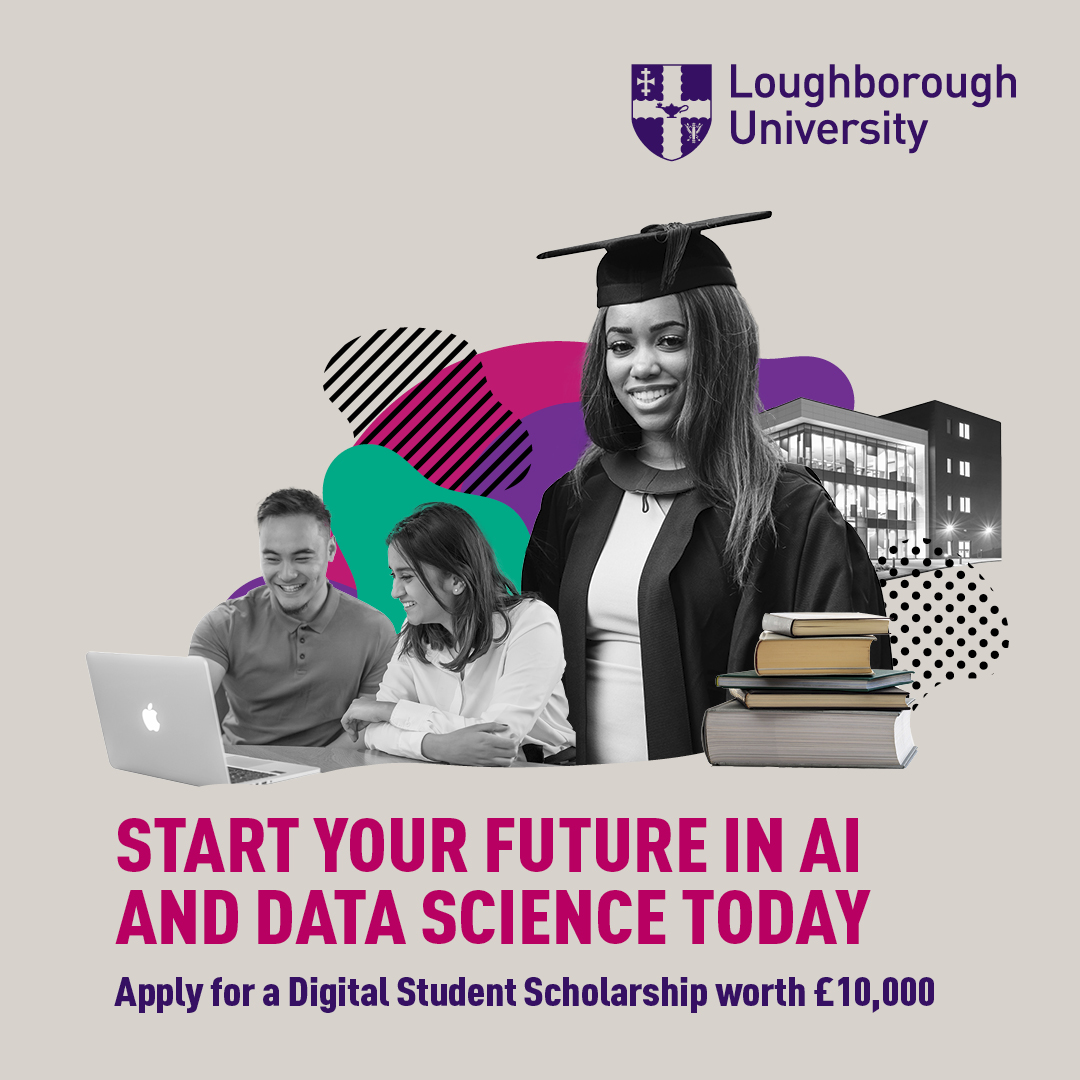 Interested in AI and Data Science? 🧑‍💻 Digital Student Scholarships are available now for students studying towards one of four data science and AI related MSc programmes. Apply now: lboro.uk/3UGtzsT