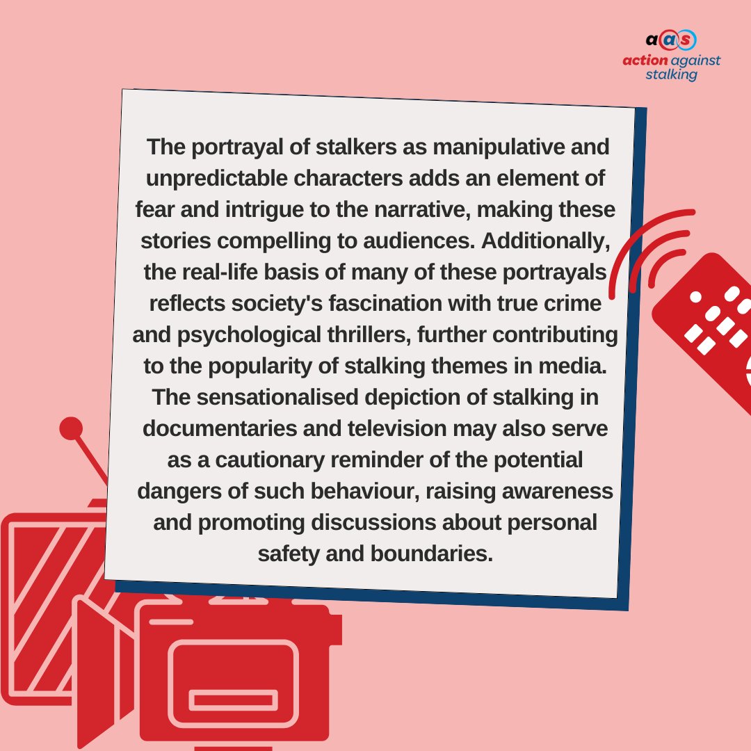 Television and film portrayal of stalking behaviour can impact public perceptions and attitudes, emphasising the importance of accurate and responsible depiction to educate about the seriousness of this crime. #StalkingAwareness #SpeakOutAgainstStalking