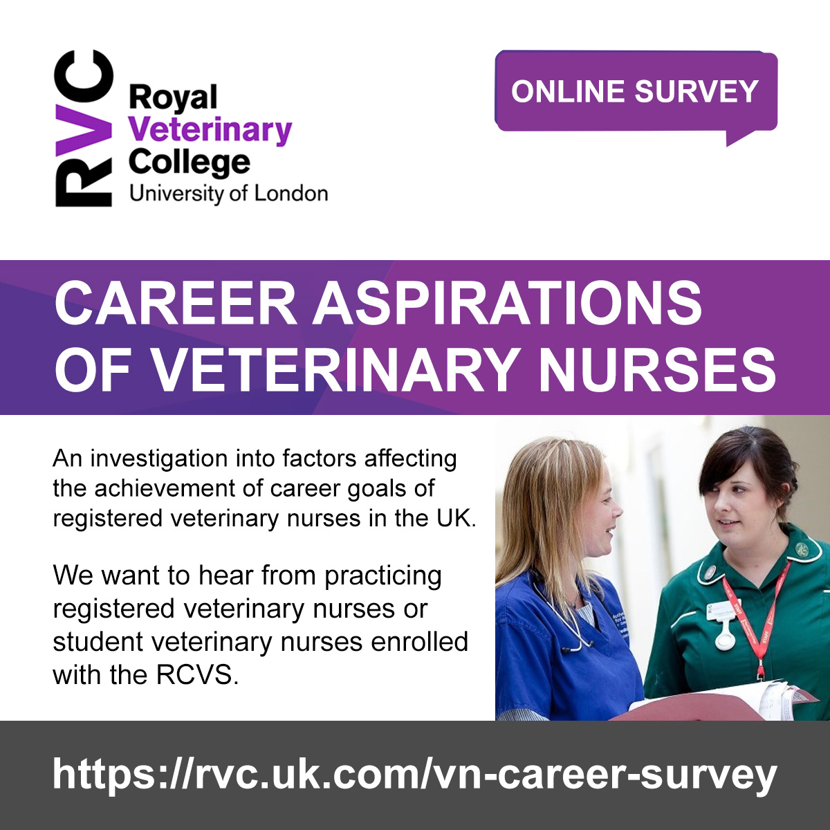 📋 Are you a practicing RVN, or a student veterinary nurse enrolled with the @theRCVS? You can help us with our investigation into factors affecting the achievement of career goals of RVNs in the UK #VNAM2024 ➡️ Complete the survey now at: rvc.uk.com/vn-career-surv…