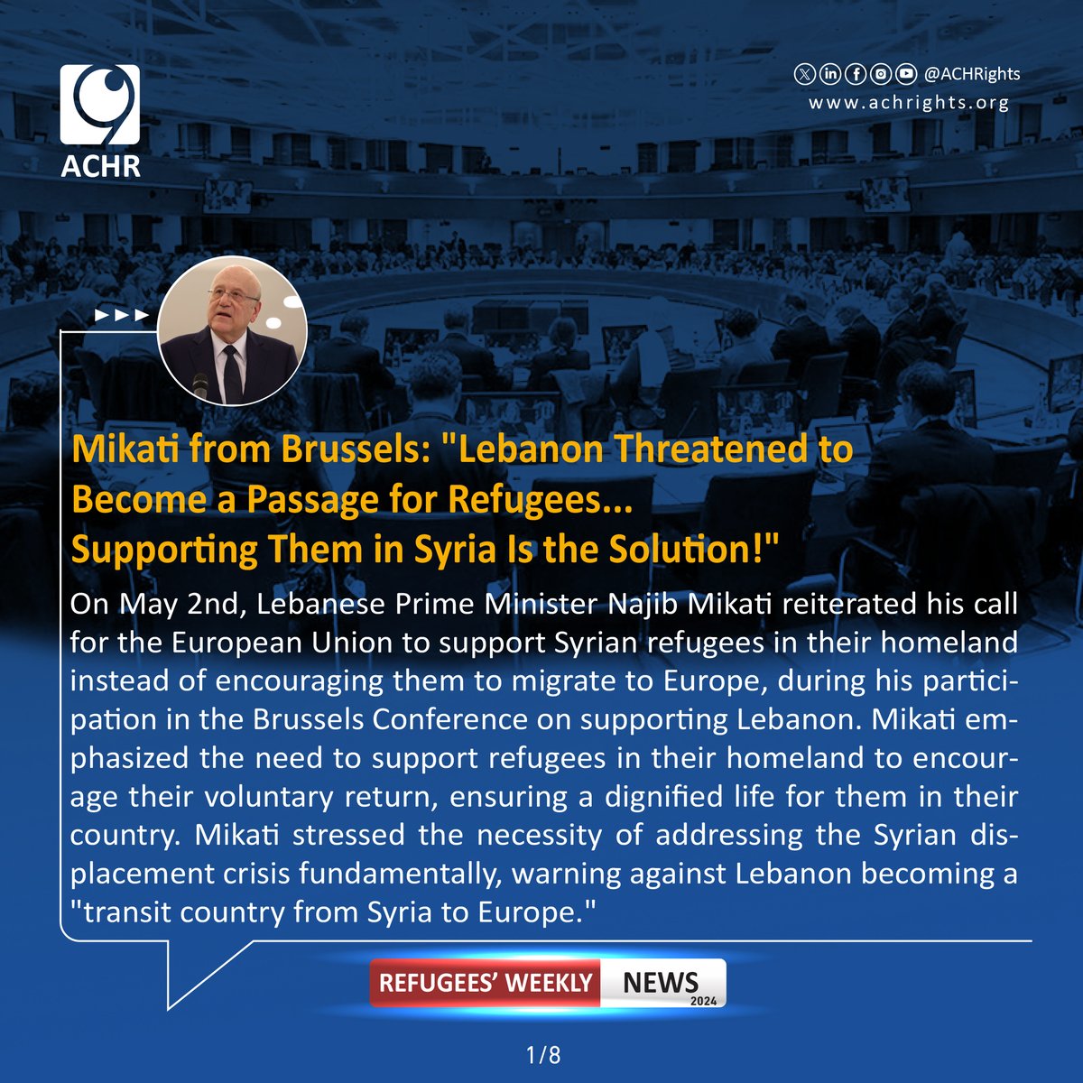Mikati from Brussels: 'Lebanon Threatened to Become a Passage for Refugees... Supporting Them in Syria Is the Solution!'
#Together_for_Human_Rights #weeklynews #violations #humanrights #syrianrefugees #lebanon #syria #RefugeesRight