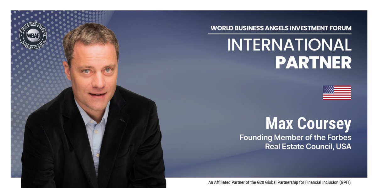 USA - The World Business Angels Investment Forum (WBAF) announces Max Coursey as an International Partner representing USA in the Grand Assembly. Here you can apply to represent your country at the WBAF: wbaforum.org/represent