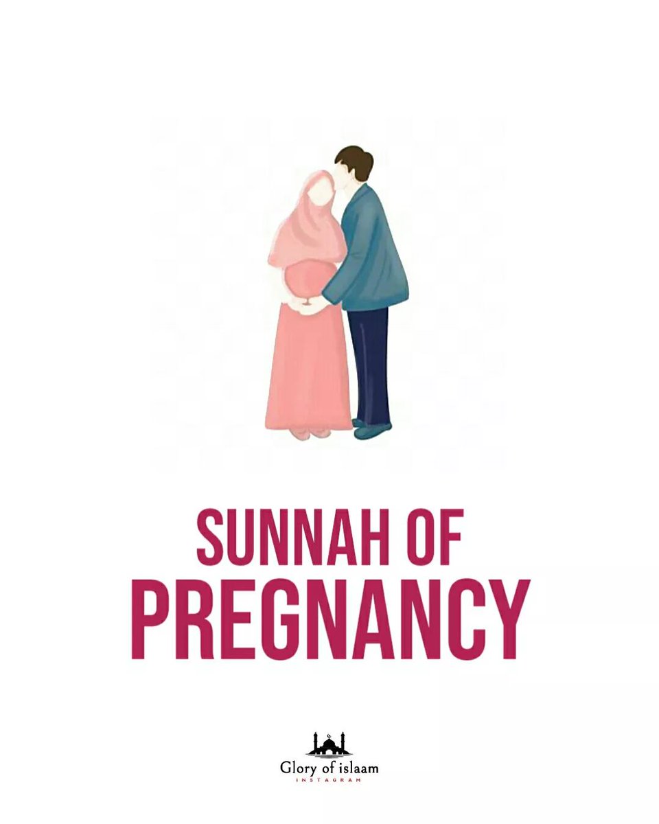 ●> Sunnah Of Pregnancy. 🤍 ●> THREAD🧵