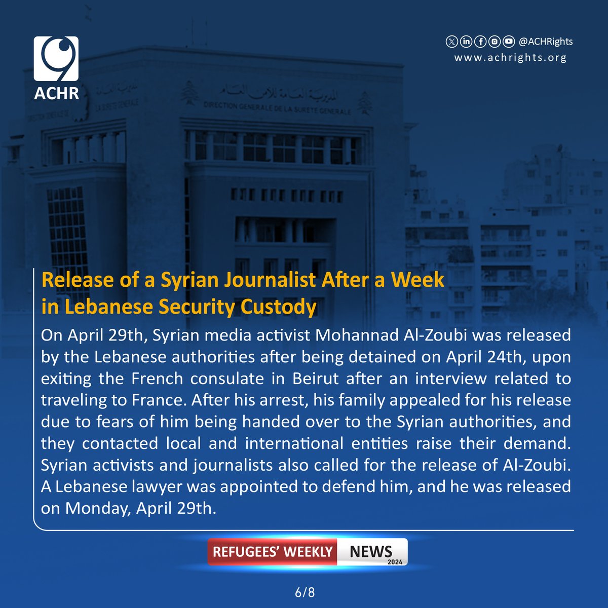 Release of a Syrian Journalist After a Week in Lebanese Security Custody.
#Together_for_Human_Rights #weeklynews #violations #humanrights #syrianrefugees #lebanon #syria #RefugeesRight