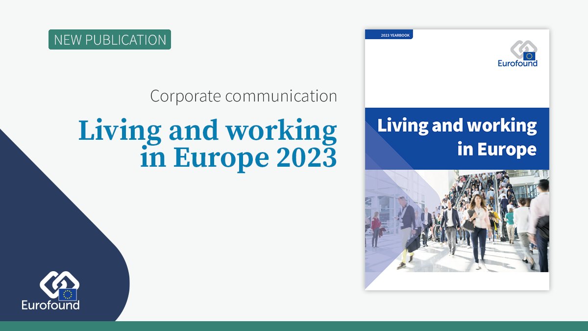 🔔 #JustPublished: Living and working in Europe 2023

➡️ Download Eurofound YEARBOOK 2023 eurofound.europa.eu/en/publication…