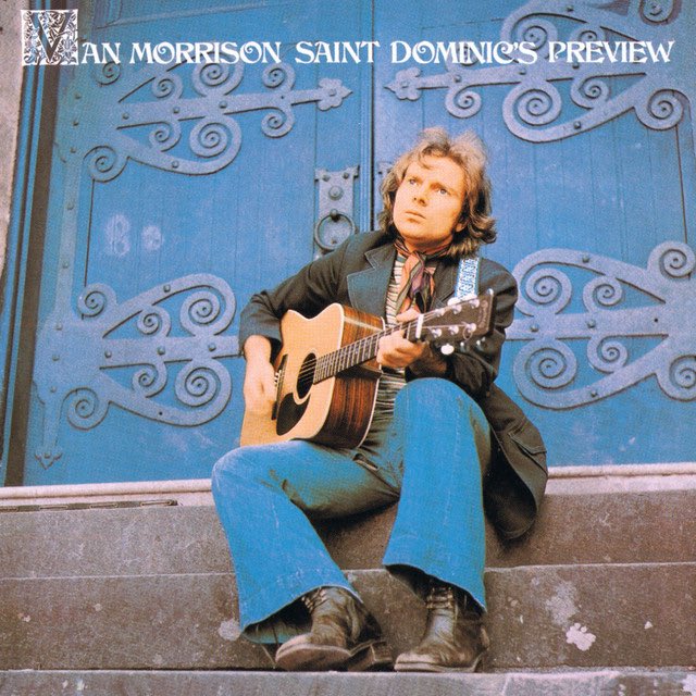#1000AlbumsToImproveYourLife
“Saint Dominic’s Preview” (1972)
#VanMorrison