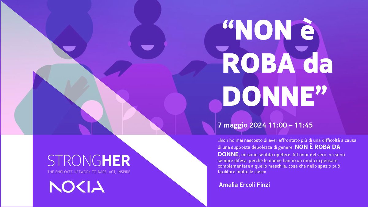 𝙉𝙊𝙉 𝙚̀ 𝙍𝙊𝘽𝘼 𝙙𝙖 𝘿𝙊𝙉𝙉𝙀

A round table (in Italian language), in collaboration with <a href="/nokia/">Nokia</a> StrongHer Italia, to discuss gender stereotypes and overcome cultural barriers through sharing experiences. IN SCIENCE AND TECHNOLOGY WOMEN CAN!
