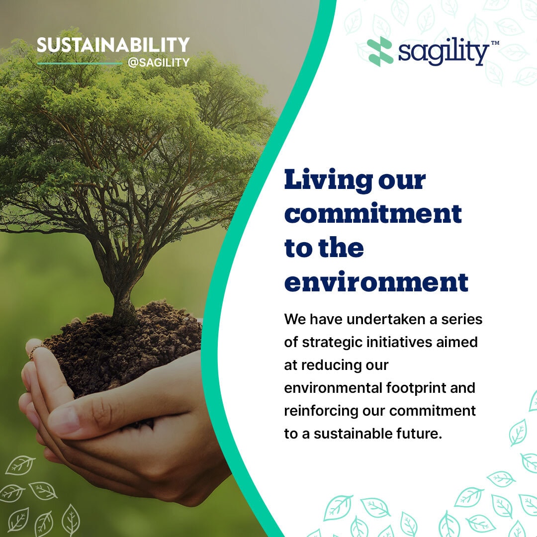 Our steadfast commitment is to act judiciously and actively to curtail our environmental impact. This responsibility is the cornerstone of our operational ethos.

#Sagility #WeAreSagility #SOARWithSagility #SustainabilityAtSagility #ESG