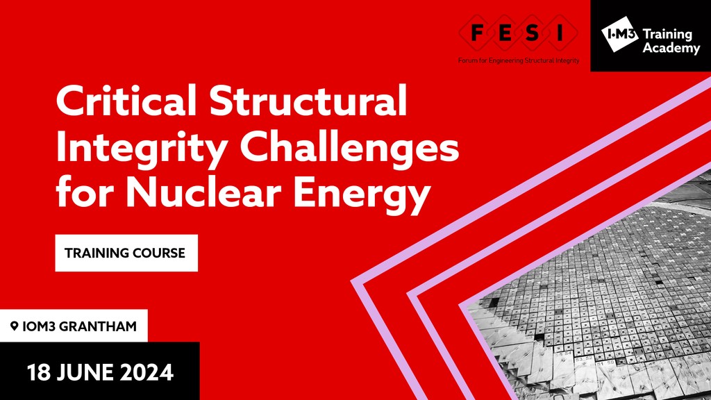 Discover the latest insights in nuclear structural integrity, at the IOM3 Training Academy in collaboration with @UKFESI. 📍The Boilerhouse, Grantham, 🗓️18 June 2024, from 9:15 to 16:30 GMT 👉More information at: iom3.org/careers-learni…