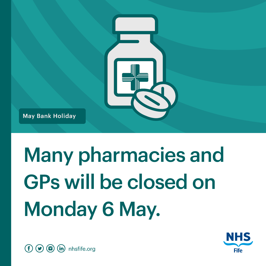 Many pharmacies and GPs are closing for the May Bank Holiday (Monday 6 May). If you require non-urgent healthcare during this time, please visit: nhsfife.org/rightcare or call NHS 24 on 111. 🚨 In an emergency, always call 999.
