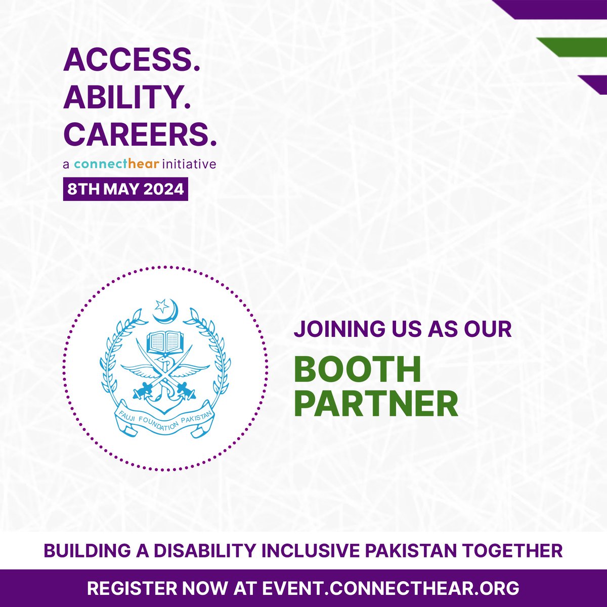 ConnectHear welcomes Meezan Bank,  BankIslami, Fauji Foundation and others who would be joining us as Booth Partners for ACCESS.ABILITY.CAREERS 2024!

Visit their booth on May 8th at IBA City Campus and explore your career path!

Register now: event.connecthear.org