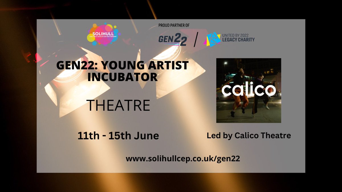 ⭐️Incubator Spotlight⭐️ @wearecalico_ will be leading a week of theatre work experience 11th - 15th June at @coretheatresol as part of our Gen22 Artist Incubators! More info & apply: solihullcep.co.uk/gen22 Interviews: 23rd May @UnitedBy2022 @solihullculture #gen22 #Ub2022
