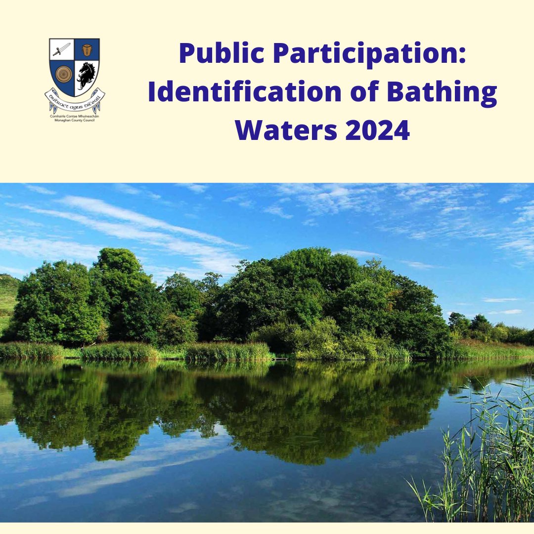 Public Participation: Identification of Bathing Waters 2024 Learn more at monaghan.ie/public-partici… #YourCouncil #Water #Environment