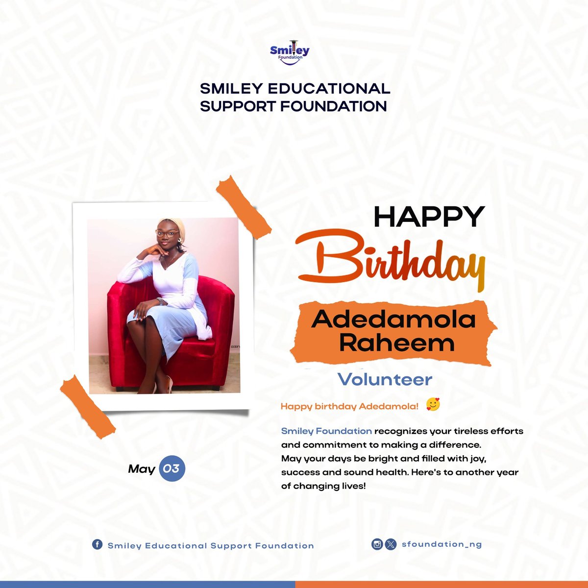 Happy birthday Adedamola 🥳🎉
Smiley Foundation recognizes your tireless efforts and commitment to making a difference. 

May your days be bright and filled with joy, success and sound health. Here's to another year of changing lives! 🥂  🎂 

#SmileyFoundation
#HappyBirthday