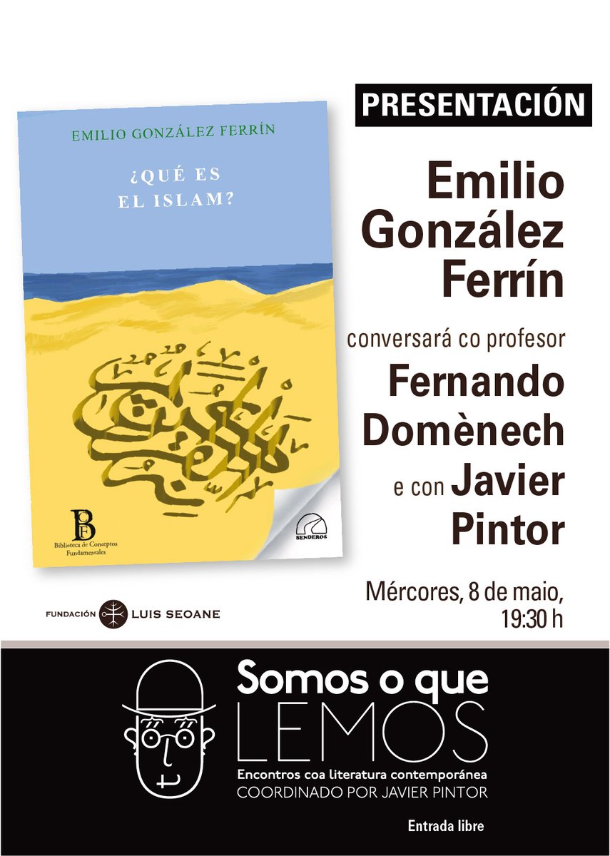 Mércores 8, 19:30 h. #EmilioGonzálezFerrín presentará o seu libro '¿Qué es el islam?' (@SenderosEd, 2024) no ciclo #Somosoquelemos da @FundLuisSeoane fundacionluisseoane.gal/gl/actividades… #literatura #ensaio #fernandodomenech #javierpintor #fundacionluisseoane #culturacoruña