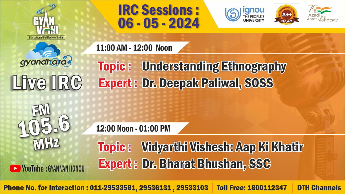 Tune into IGNOU FM #GYANVANI 105.6 MHz on 6th May, 2024 to know more about, 'Understanding Ethnography'and interact with the Expert at 11:00 AM Know more about, 'Vidyarthi Vishesh Aap Ki Khatir'at 12.00 Noon.