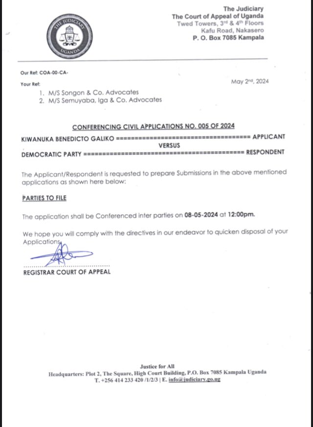 Please be informed that next week Wednesday 08th May, 2024 starting at 12.00 noon at the Court of Appeal on Buganda Road at the new court premises will hold the conferencing for the Application 005/2024, Kiwanuka Ben Galiko vs Democratic Party (Mao and others). Please attend.