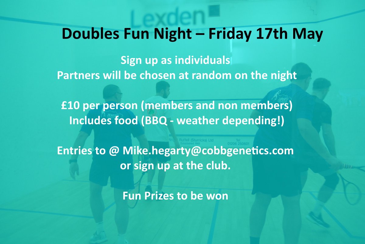 Lexden Rackets Club (@lexdenrackets) on Twitter photo Doubles Fun Night – Friday 17th May 👏
Sign up as individuals – partners will be chosen at random on the night
£10 per person (members and non members)
Includes food (BBQ?)
Entries to @ Mike.hegarty@cobbgenetics.com or sign up at the club.
Fun Prizes to be won 🏆 Doubles Fun Night – Friday 17th May 👏
Sign up as individuals – partners will be chosen at random on the night
£10 per person (members and non members)
Includes food (BBQ?)
Entries to @ Mike.hegarty@cobbgenetics.com or sign up at the club.
Fun Prizes to be won 🏆