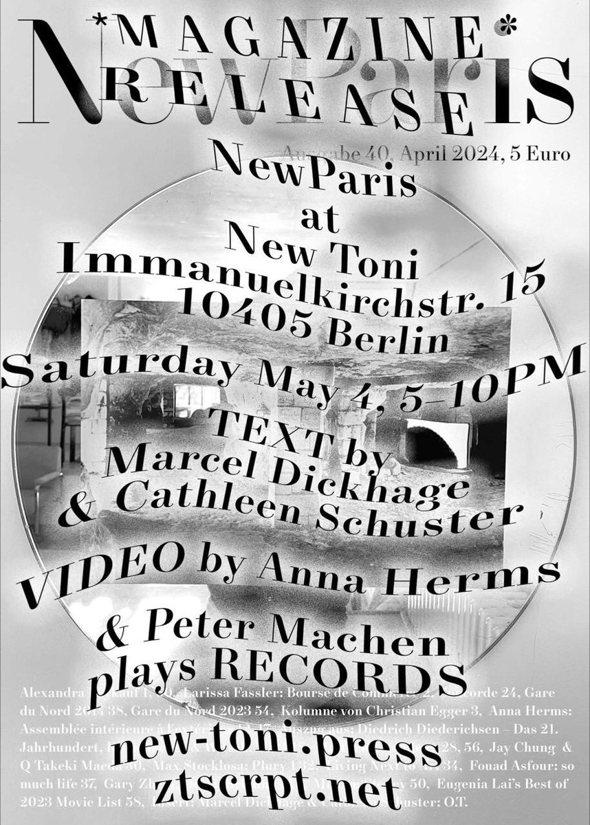 Very much looking fwd to tmrws release of issue 40: New Paris in Berlin! Do join us! 

Saturday, 4 May, 5–10 pm

New Toni
Immanuelkirchstr. 15
10405 Berlin
new-toni.press
ztscrpt.net