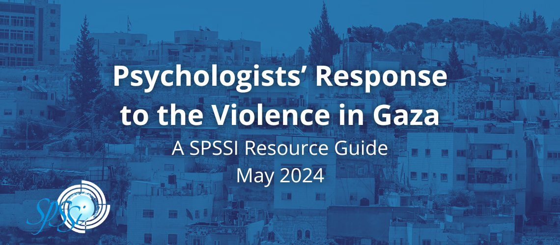 Today, the Society for the Psychological Study of Social Issues is releasing a new resource guide: 'Psychologists' Response to the Violence in Gaza.' Click here to read a message from the SPSSI Executive Committee about the release of this guide: ow.ly/A92r50RuTj5