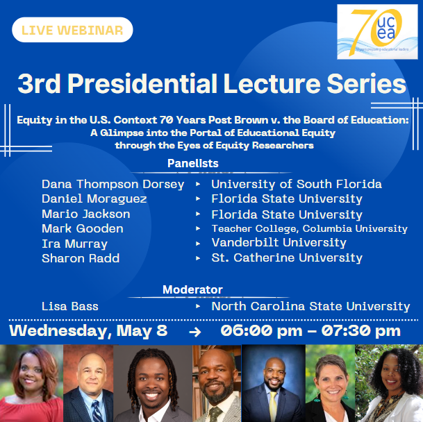 Join UCEA President Lisa Bass for the 3rd Annual Presidential Lecture Series. Panel will discuss the 70th Anniversary of Brown v Board and impacts on equity and research. @DrMoniByrne @UCEAJSN @UCEAGSC Registration required: https:ow.ly/oMUK50Rvhm2 #LeadershipMatters