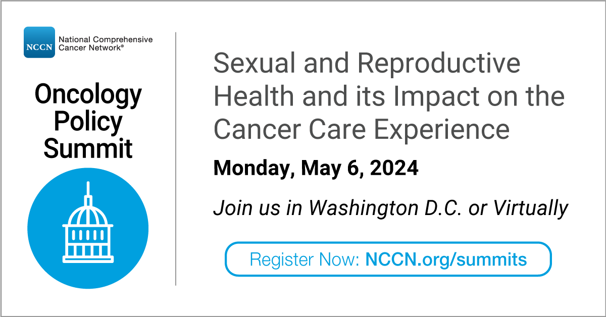 There is still time to register for the Oncology Policy Summit happening this Monday, May 6. Topics are set to focus on Sexual and Reproductive Health and its Impact on the Cancer Care Experience. Register now: NCCN.org/summits
