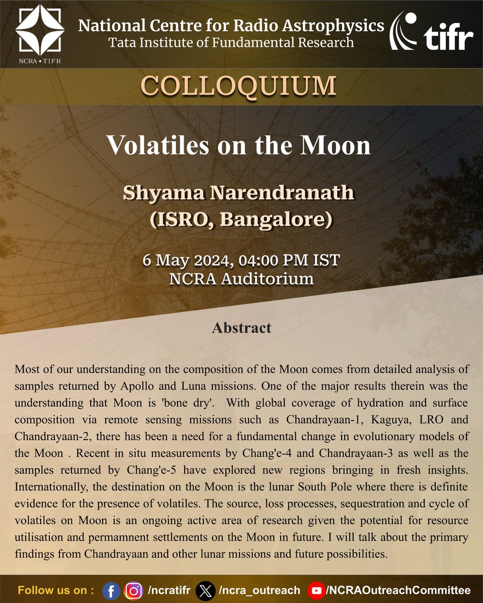 #NCRA-#TIFR COLLOQUIUM

Title: Volatiles on the Moon
Speaker: Shyama Narendranath (ISRO, Bangalore)
Date & Time: 06/05/2024 (Monday), 04:00 PM IST
Venue: NCRA Auditorium
#ncra_colloquium #ISRO #Moon  #astronomy  #Chandrayaan3 #Lunar @isro