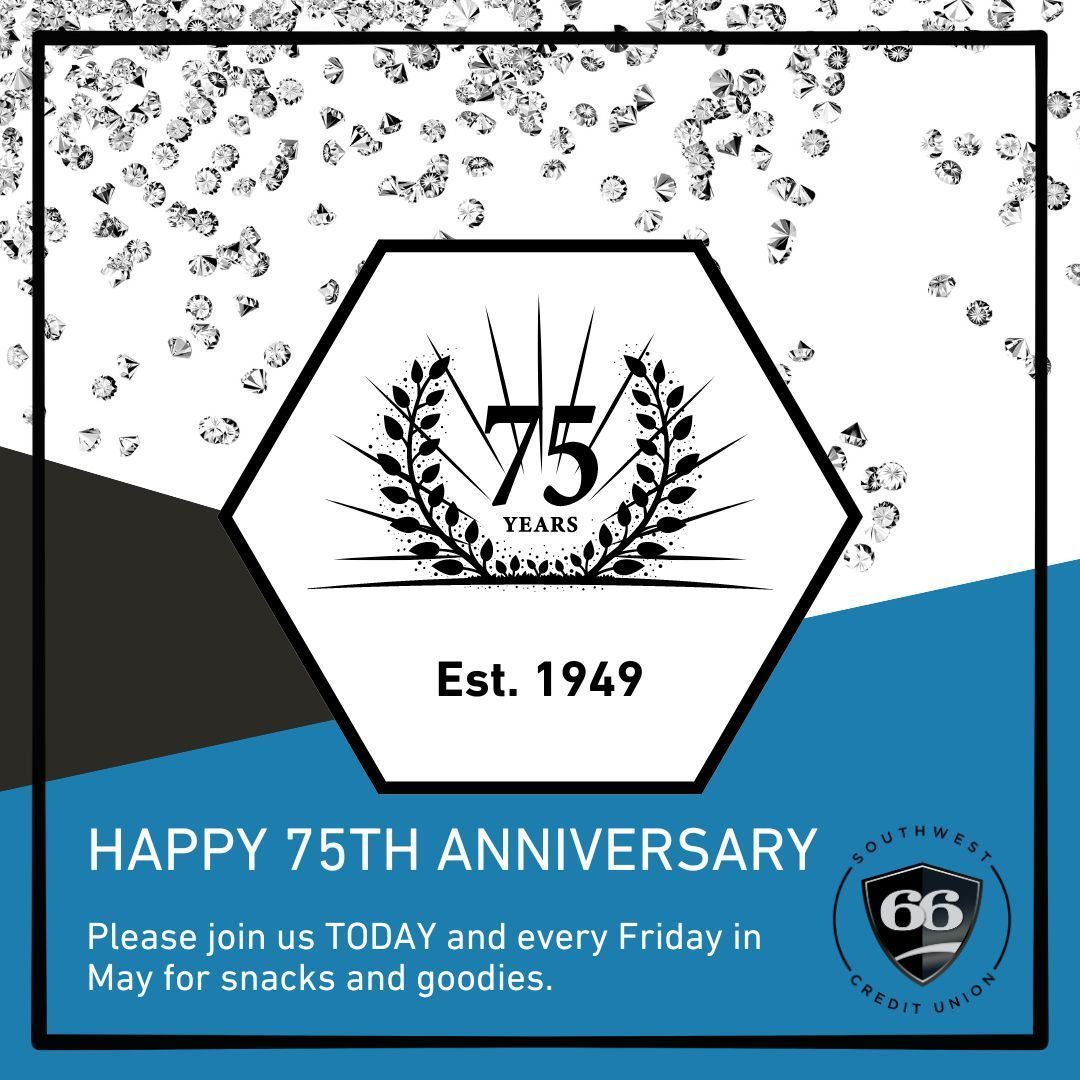 Southwest 66 Credit Union is proud to announce our 75th anniversary! Stop by your nearest branch to celebrate with us by enjoying snacks and other goodies! #sw66 #75thanniversary #celebrate #creditunion