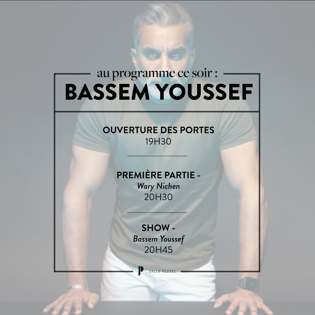 ⏰// AU PROGRAMME CE SOIR //⏰ BASSEM YOUSSEF - DIMANCHE 05 MAI 2024 - 19h30 > Ouverture des portes - 20h30 > @WaryNichen - 20h45 > @Byoussef 🎫 COMPLET les horaires sont à titre indicatif, ils sont susceptibles de varier.