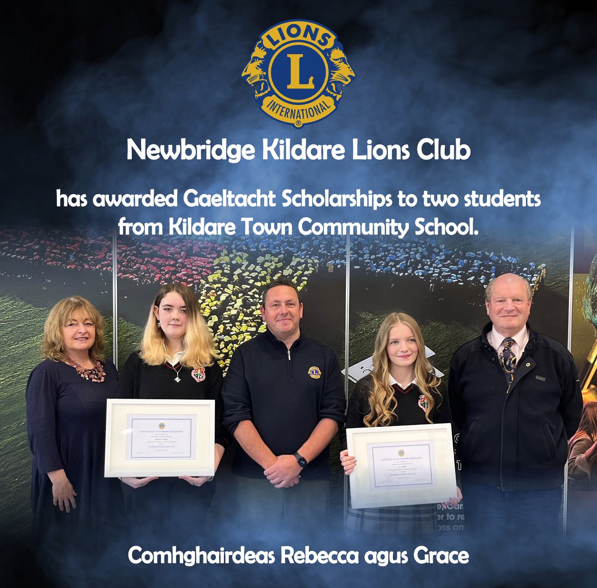 Newbridge Kildare Lions Club are delighted to again award Gaeltacht Scholarships to two outstanding students from Kildare Town Community School. Comhghairdeas Rebecca agus Grace. We hope that you have a fabulous two weeks of learning and fun at the Gaeltacht this summer.