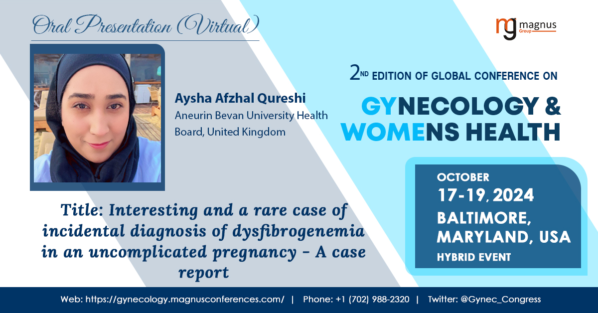 🌟 We're excited to welcome #AyshaAfzhalQureshi, @AneurinBevanUHB to our @Gynec_Congress in USA! Hosted by @magnus_group 📅Date: October 17-19, 2024 📧Contact: 1 (702) 988 2320 📌Location: Baltimore, Maryland, USA Email: gynecology@magnusconference.com 🔗gynecology.magnusconferences.com
