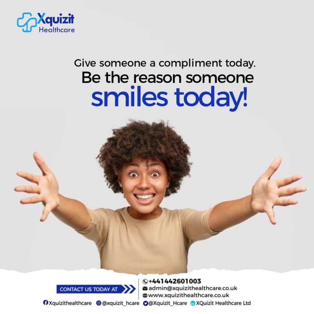 Compliment someone today  

Contact us today for your health and wellness journey
Call: +441442601003
Email: admin@xquizithealthcare.co.uk
Visit: xquizithealthcare.co.uk

 #DomiciliaryCare #HomeComforts #ElderlyCare #homecare #visitingcare #careathome #careservices #socialcare
