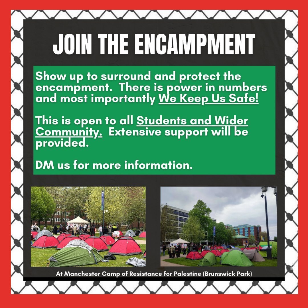 Join the Manchester Camp of Resistance for Palestine! This encampment is open to students and non-students, all faiths and none. It is an inclusive safe space with extensive support to ensure the wellbeing of all. DM or speak to us in person at the welcome tent for more info.