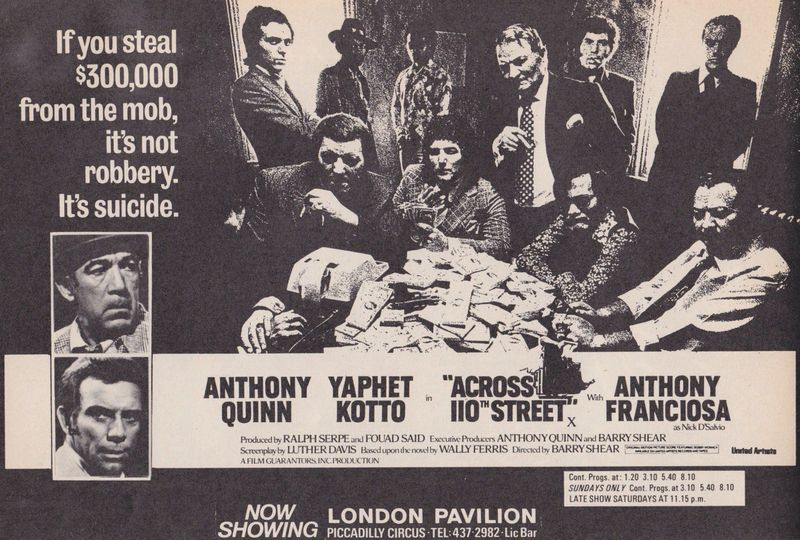 Fifty-one years ago today at the London Pavilion, if you stole $300,000 from the mob it wasn't robbery, it was suicide... #Across110thStreet #1970s #film #films #AnthonyQuinn #YaphetKotto #crime #Gangsters #NewYork #BarryShear #AnthonyFranciosa