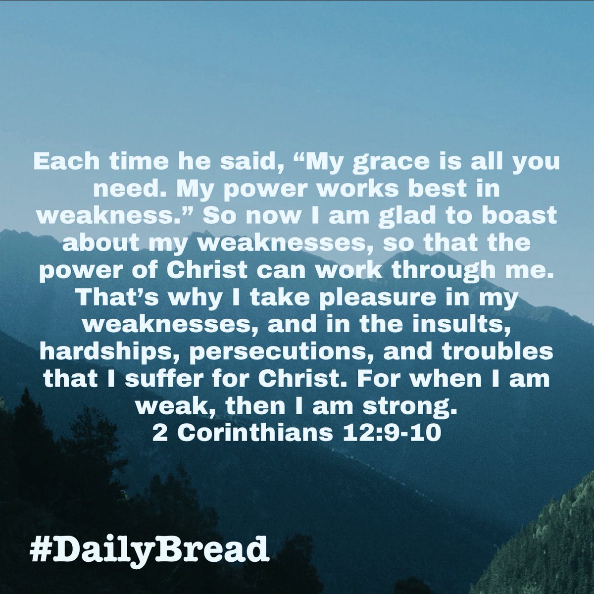 For when I am weak, then I am strong… 
2 #Corinthians 12:9–10
#DailyBread #GodsGrace #StrengthFromStruggle #SpeakLife