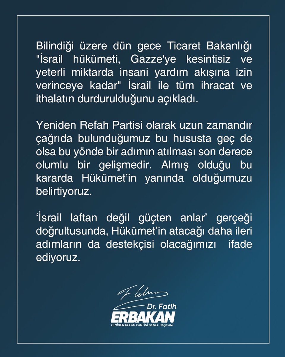 ‘İsrail laftan değil güçten anlar’ gerçeği doğrultusunda, Hükümet’in atacağı daha ileri adımların da destekçisi olacağımızı ifade ediyoruz.