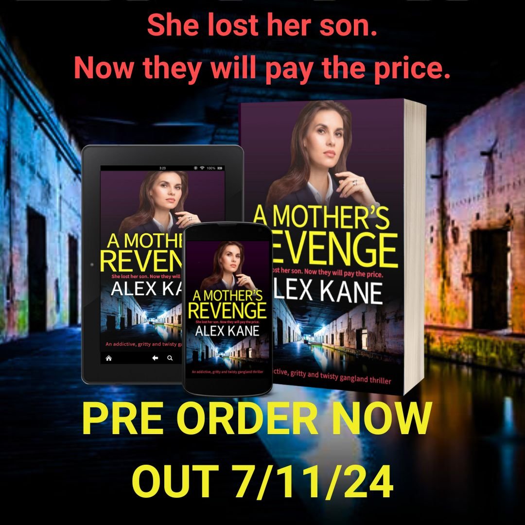 The Queen of Scottish Gangland, @AlexKaneWriter, is back with her latest thriller! She lost her son. Now they will pay the price. A Mother's Revenge will be published by @HeraBooks in November. Pre-order here 👇 geni.us/jp5ErP