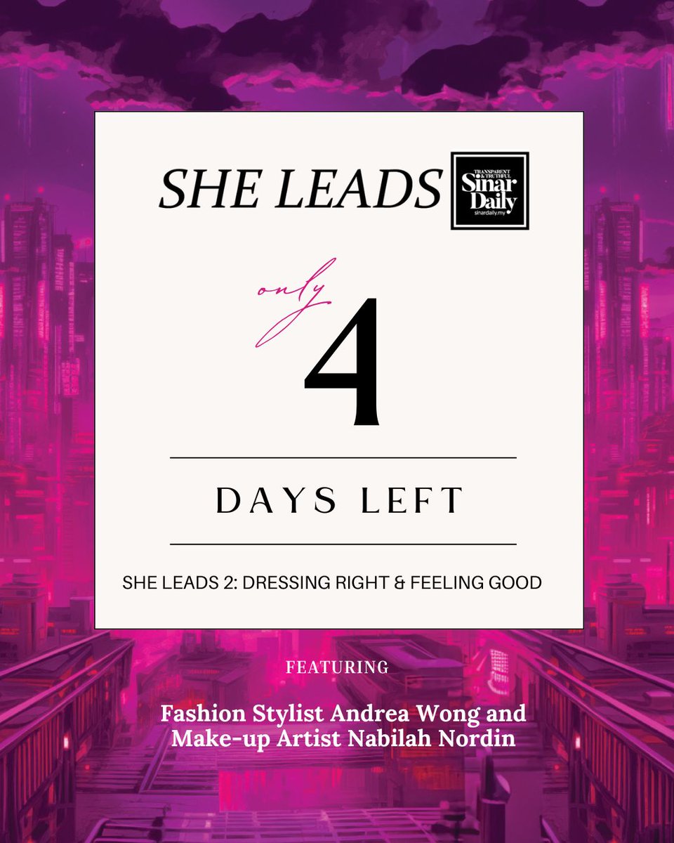 Countdown is on! 🕒  Join us as we empower and connect at the She Leads Networking Event. Let's make every connection count ✨

Purchase tickets in link in bio 🔗

#SheLeads #DressingRight #FeelingGood #Fashion #Style #MakeUp #Women #NetworkingSuccess #SinarDaily