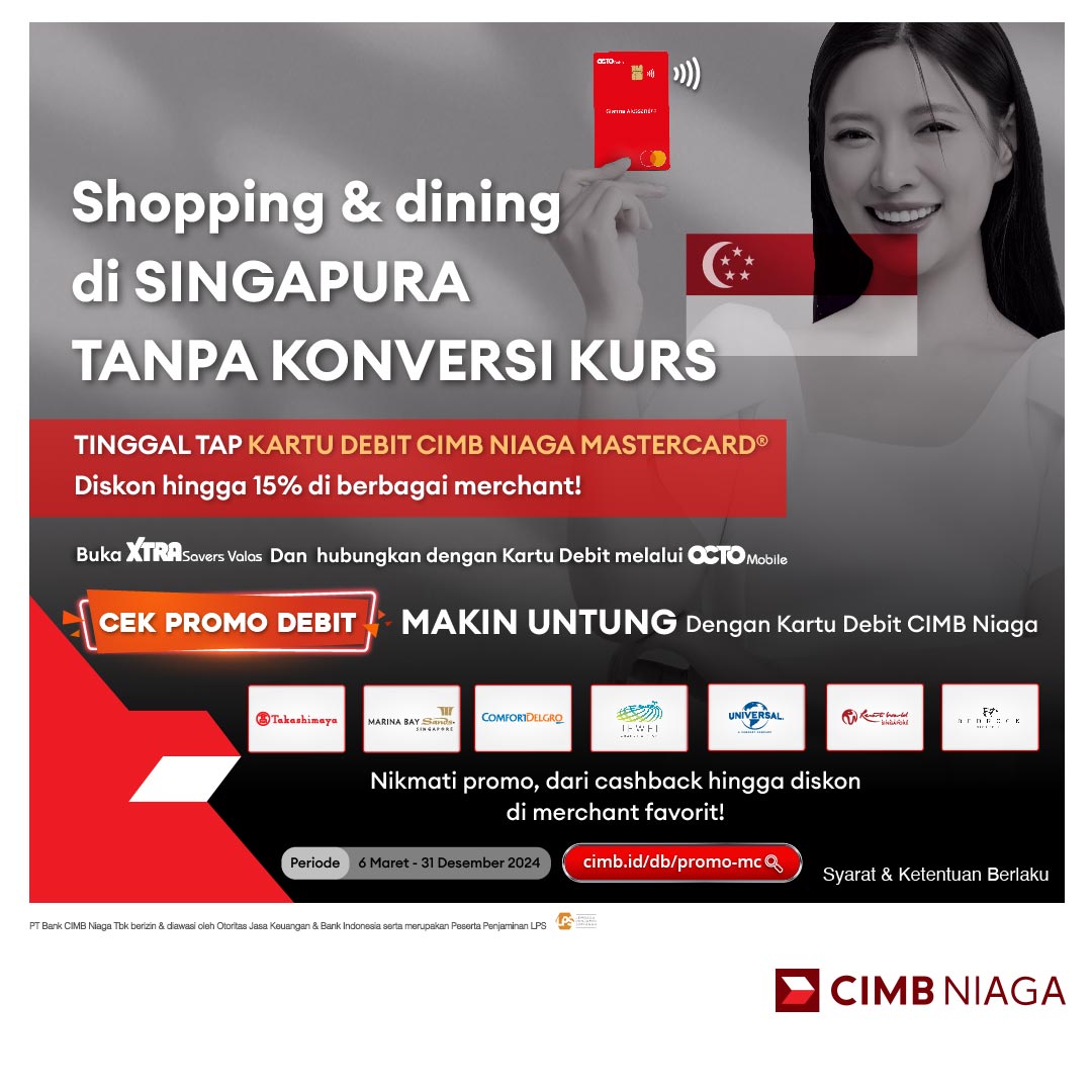 Nikmati shopping & dining di Singapura tanpa konversi kurs

Tap tap tap Kartu Debit CIMB Niaga Mastercard dan dapatkan diskon hingga 15% di berbagai merchant favorit, mulai dari Takashimaya, Marina Bay Sands, Comfort Delgro dan masih banyak lagi.

Periode program: 6 Maret - 31…