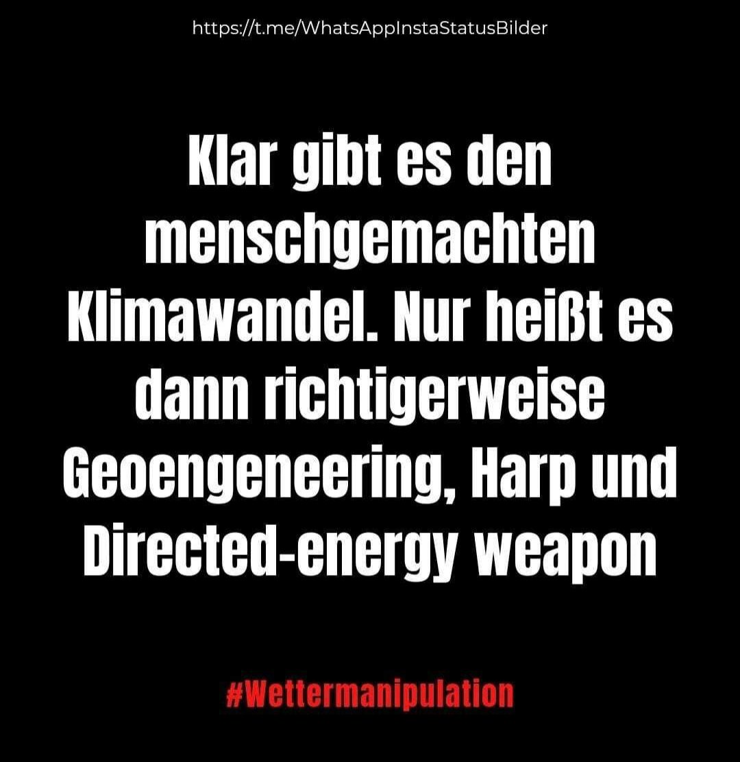 @daniel_gugger Fast alle Unwetter die angeblich von Klimawandel ausgelöst wurden sind künstlich erzeugte wetterverändetungen durch Chemikalien die von Flugzeugen in die Atmosphäre versprüht werden. Chemtrails sind Auslöser grosser Niederschläge und Unwetter.
Netzfund