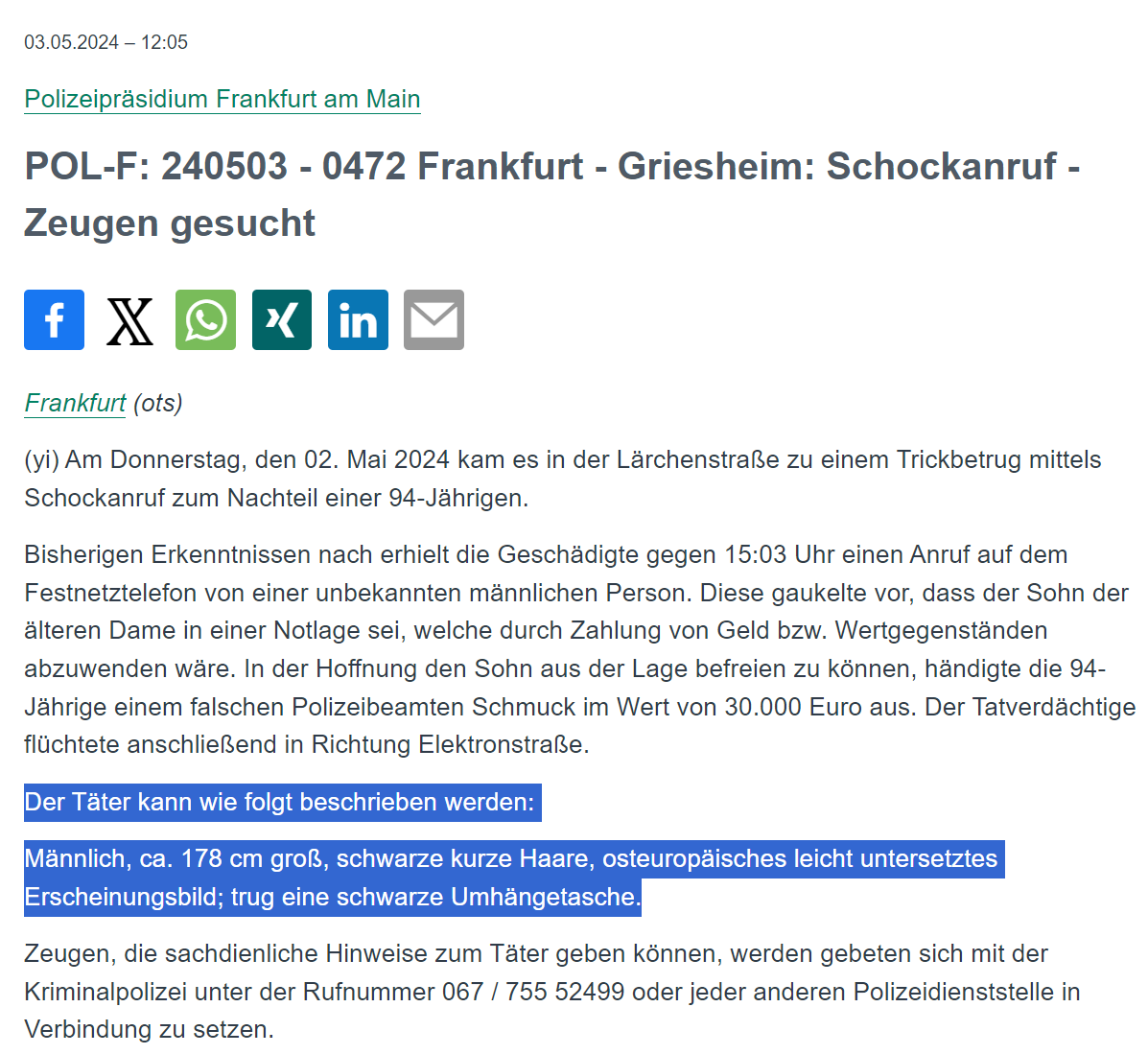#Frankfurt #Griesheim 

Am Donnerstag kam es in der #Lärchenstraße zu einem Trickbetrug mittels Schockanruf. Die 94-jährige Geschädigte händigte einem falschen Polizeibeamten Schmuck im Wert von 30.000 Euro aus. 

PM: presseportal.de/blaulicht/pm/4…